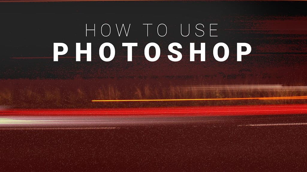 How to use photoshop