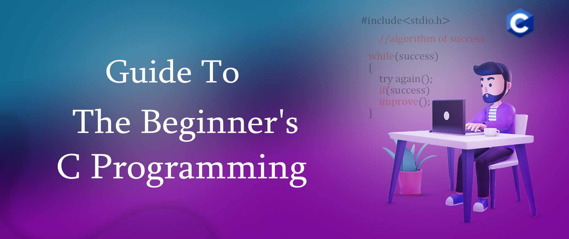 Read more about the article The Beginner’s Guide to C Programming